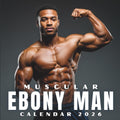 Ebony Men 2026 Calendar: Strength, Style & Confidence